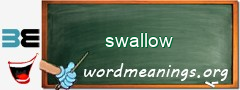 WordMeaning blackboard for swallow